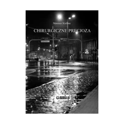 Chirurgiczne precjoza - MATEUSZ KIEŁBAS
