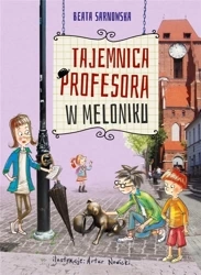 Tajemnica profesora w meloniku - Beata Sarnowska