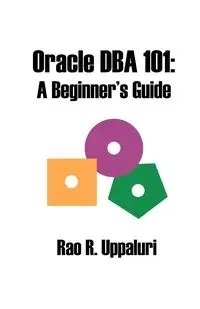 Oracle DBA 101 - Uppaluri Rao R.