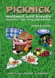 PICKNICK - weltweit und kreativ - Roland W. Schulze