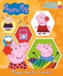 Świnka Peppa. Zadania na medal. Peppa kocha taniec - Opracowanie zbiorowe