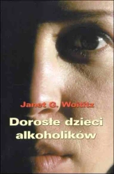 Dorosłe dzieci alkoholików - Janet G. Woititz