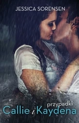 Przypadki callie i kaydena - Jessica Sorensen