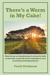 There's a Worm in My Cake - Frank Dickinson