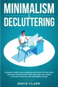 Minimalism & Decluttering - David Clark