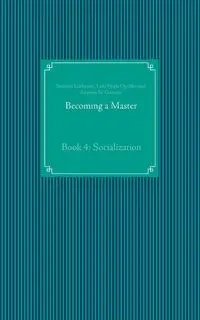 Becoming a Master - Susanne Edelmann