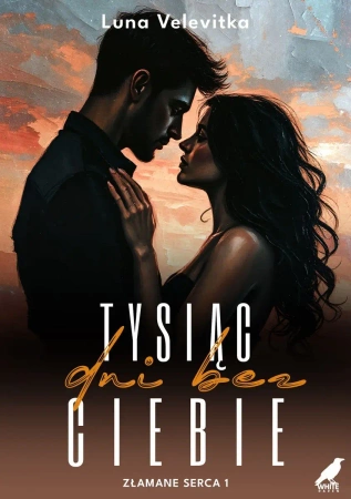 Złamane serca T.1 Tysiąc dni bez Ciebie - Luna Velevitka