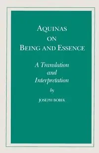 Aquinas on Being and Essence - Joseph Bobik