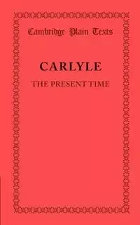 The Present Time - Thomas Carlyle