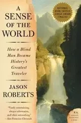 A Sense of the World - Jason Roberts