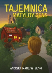 Tajemnica Matyldy Gens - Andrzej Mateusz Silski