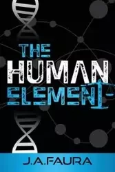 The Human Element - Faura J. A.