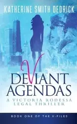 Deviant Agendas - Katherine Dedrick Smith