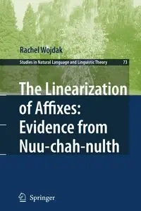 The Linearization of Affixes - Rachel Wojdak