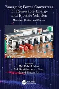 Emerging Power Converters for Renewable Energy and Electric Vehicles - Islam Md. Rabiul