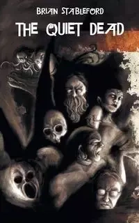 The Quiet Dead - Brian Stableford
