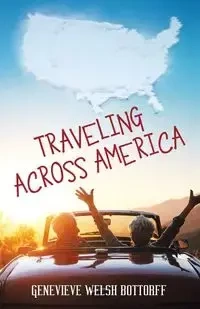 Traveling Across America - Genevieve Bottorff Welsh