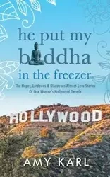 He Put My Buddha In The Freezer - Karl Amy