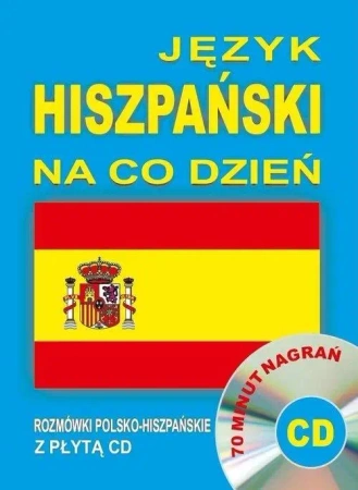 Język hiszpański na co dzień. Rozmówki+minikurs+CD - praca zbiorowa