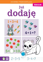 Akademia przedszkolaka. Już dodaję - praca zbiorowa