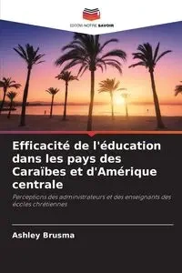 Efficacité de l'éducation dans les pays des Caraïbes et d'Amérique centrale - Ashley Brusma