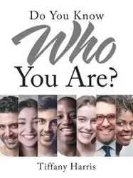 Do You Know Who You Are? - Harris Tiffany