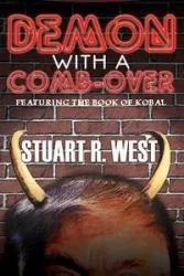 Demon with a Comb-Over - Stuart R. West