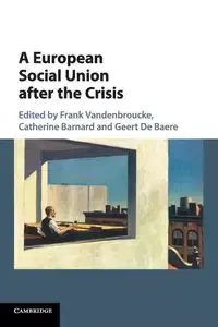 A European Social Union after the Crisis - Vandenbroucke Frank