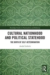 Cultural Nationhood and Political Statehood - Liebich André