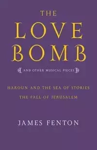 The Love Bomb - James Fenton