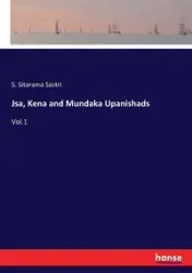 Jsa, Kena and Mundaka Upanishads - Sastri S. Sitarama