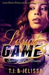 LOYAL TO THE GAME 3 - TJ