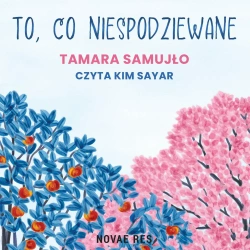 audiobook To, co niespodziewane - Tamara Samujło