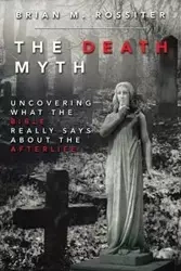 The Death Myth - Brian M. Rossiter