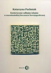 Ezoteryczne odłamy islamu w muzułmańskiej... - Katarzyna Pachniak