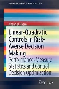 Linear-Quadratic Controls in Risk-Averse Decision Making - Pham Khanh D.