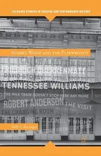 Audrey Wood and the Playwrights - Barranger M.