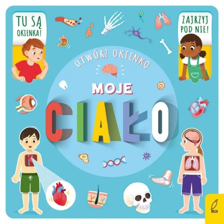 Moje ciało. Otwórz okienko - opracowanie zbiorowe