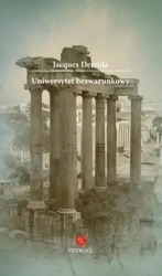 Uniwersytet bezwarunkowy - Jacques Derrida