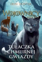 Wojownicy. Nowela T.3 Tułaczka chmurnej gwiazdy - Erin Hunter