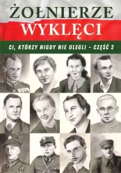 Żołnierze wyklęci. Ci, którzy nigdy nie ulegli (część 2) - Józefina Korpyś, Ireneusz Korpyś