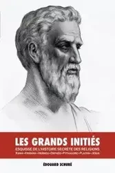 Les Grands Initiés - Schuré Édouard