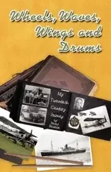 Wheels, Waves, Wings and Drums - Peter Beatson