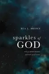 Sparkles of God - Bea Brown