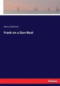 Frank on a Gun-Boat - Harry Castlemon