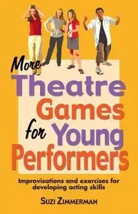 More Theatre Games for Young Performers - Suzi Zimmerman