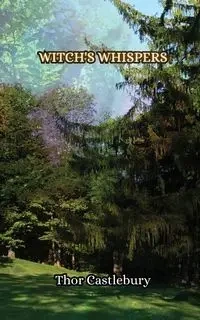 Witch's Whispers - Castlebury Thor