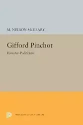Gifford Pinchot - Nelson McGeary M.