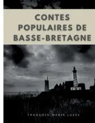 Contes populaires de Basse-Bretagne - Luzel François-Marie