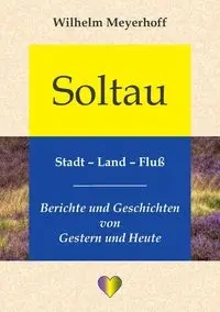 Soltau, Stadt - Land - Fluß - Wilhelm Meyerhoff